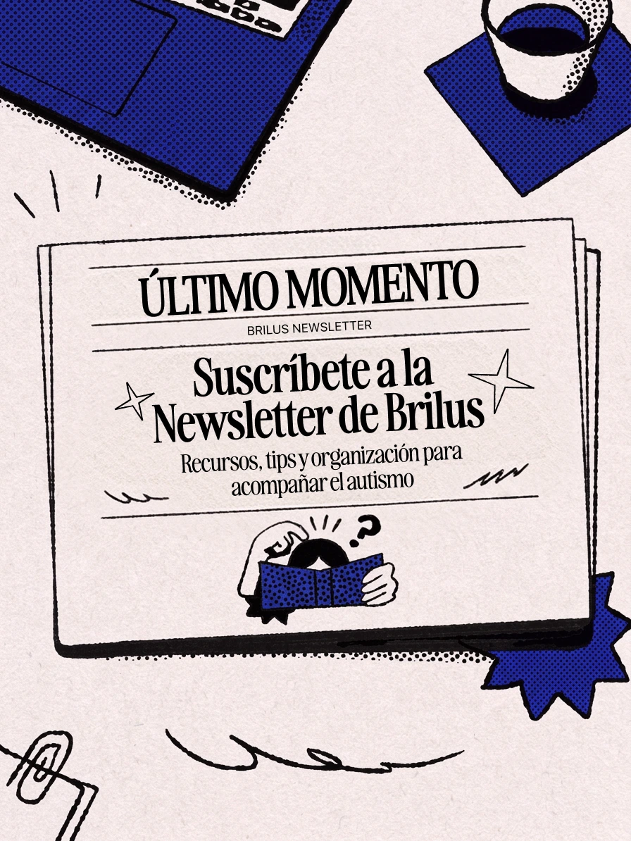 Brilus Newsletter — Recursos, tips y organización para acompañar el autismo